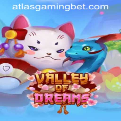 Exploring the Enchanting World of ValleyofDreams by ATLASGAMING BET