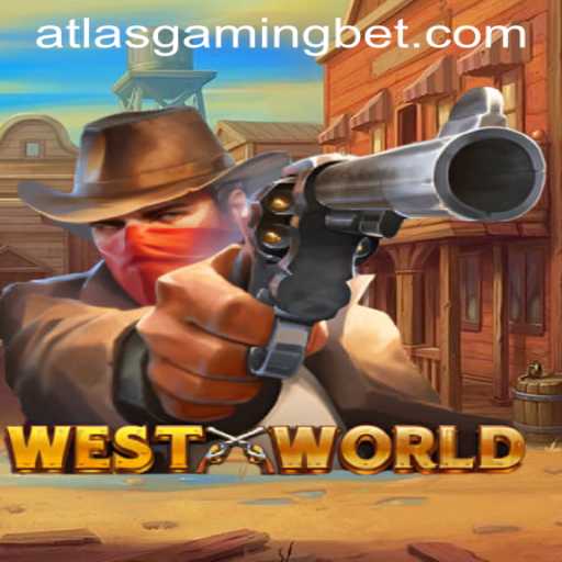 Discovering WestWorld: The Thrilling Universe of ATLASGAMING BET
